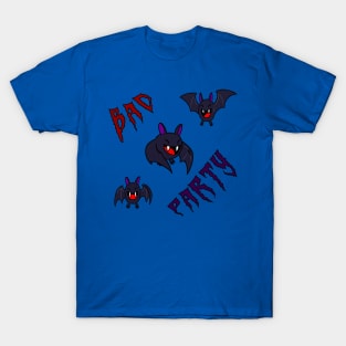 Bad party T-Shirt